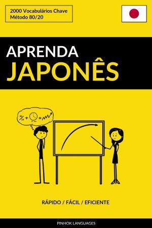 Cover of Aprenda Japonês: Rápido / Fácil / Eficiente: 2000 Vocabulários Chave