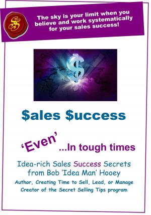 Book cover of Sales Success, 'Even' in Tough Times