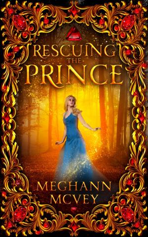 Cover of the book Rescuing the Prince by May Freighter