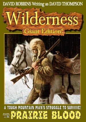 bigCover of the book Wilderness Giant Edition 3: Prairie Blood by 
