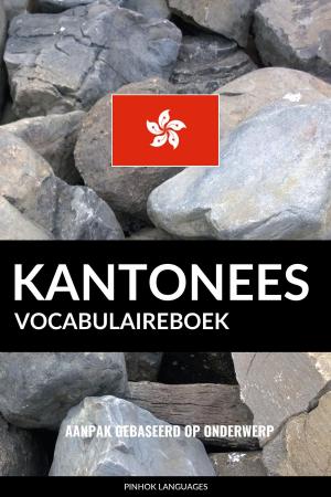 Cover of Kantonees vocabulaireboek: Aanpak Gebaseerd Op Onderwerp