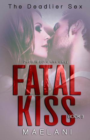 Cover of the book Fatal Kiss (A Deadlier Sex #3) by Jeff Widmer
