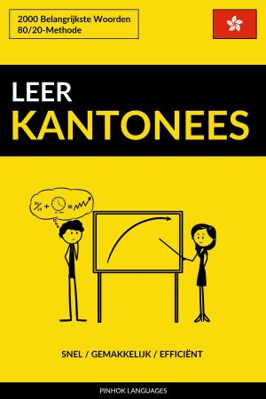 Cover of Leer Kantonees: Snel / Gemakkelijk / Efficiënt: 2000 Belangrijkste Woorden