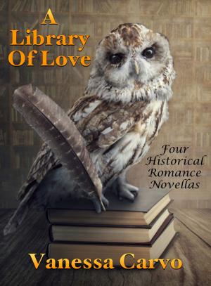 bigCover of the book A Library Of Love: Four Historical Romance Novellas by 