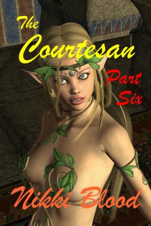 Cover of the book The Courtesan Part Six by Natasha Preston
