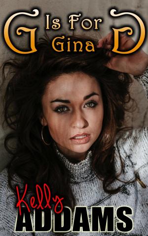 Cover of the book G is for Gina by Kelly Addams