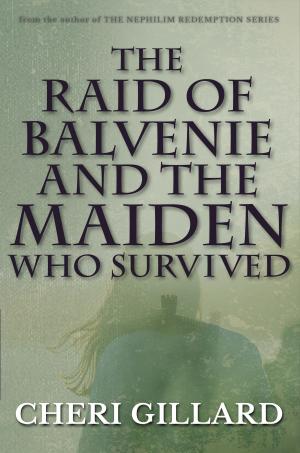 bigCover of the book The Raid of Balvenie and the Maiden Who Survived by 