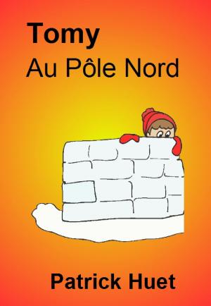 Cover of the book Tomy Au Pôle Nord by Patrick Huet