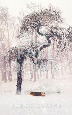 Cover of the book All Fall Down by Jamie Greening