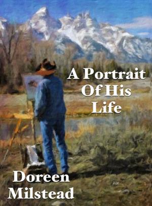 Cover of the book A Portrait Of His Life by Vanessa Carvo