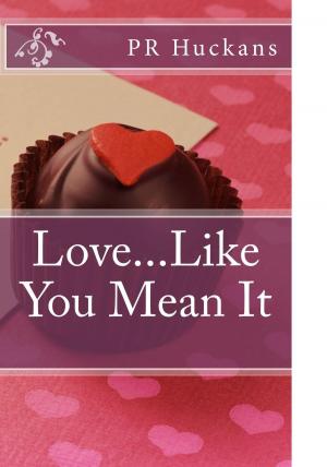 Cover of the book Love...Like You Mean It by Arlene Churn
