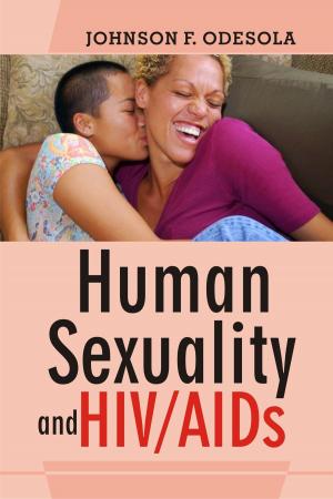 Cover of the book Human Sexuality And HIV/AIDs by Johnson F. Odesola