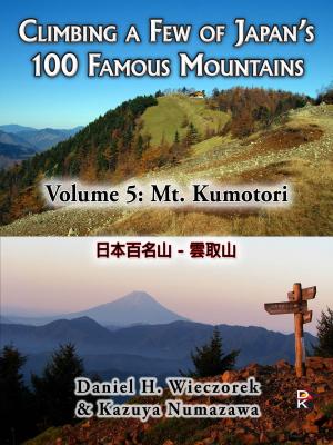Book cover of Climbing a Few of Japan's 100 Famous Mountains: Volume 5: Mt. Kumotori