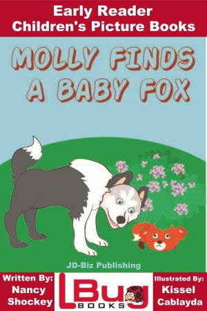 Cover of the book Molly Finds a Baby Fox: Early Reader - Children's Picture Books by Dueep Jyot Singh