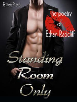 Cover of the book Standing Room Only by Ethan Radcliff