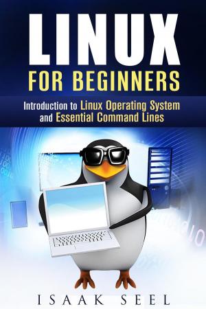 Cover of Linux for Beginners: Introduction to Linux Operating System and Essential Command Lines