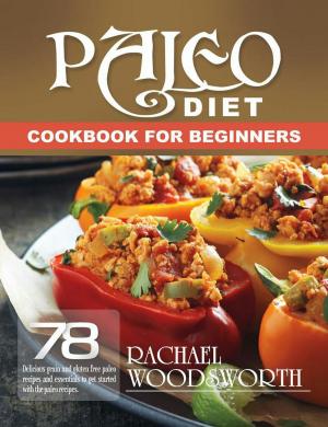 Book cover of Paleo Diet Cookbook For Beginners: 78 Delicious grain and gluten free paleo recipes and essentials to get started with the paleo recipes (Paleo Challenge)