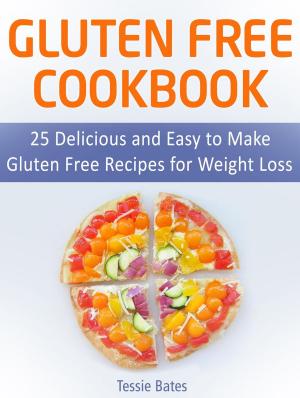 Cover of the book Gluten Free CookBook: 25 Delicious and Easy to Make Gluten Free Recipes for Weight Loss by Arthur Palmer