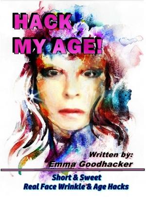 Cover of the book HACK MY AGE! by Tony Hallett
