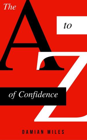 Cover of the book The A to Z of Confidence by Aubrey Jackson