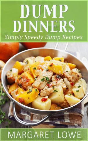 Book cover of Dump Dinners: Simply Speedy Dump Dinner Recipes