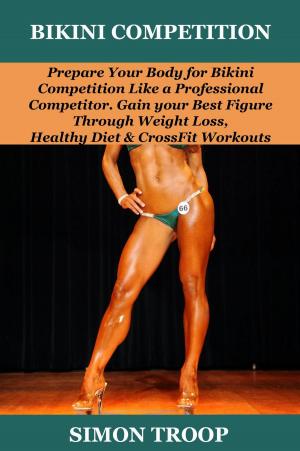 Cover of the book Bikini Competition: Prepare Your Body by Jorge Cruise