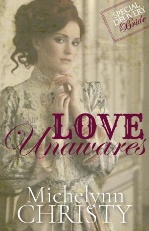 Cover of the book Love Unawares (Special Delivery Brides) by P. R. Garcia