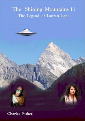 Book cover of The Shining Mountains 11: The Legend of Lauren Lane