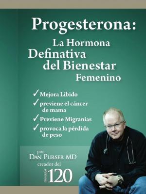Cover of the book Progesterona La Hormona Definitiva del Bienestar Femenino by Benjamin Rabier