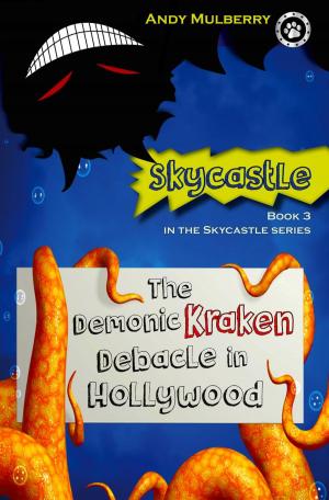 Cover of the book The Demonic Kraken Debacle in Hollywood by Douglas H. Plumb