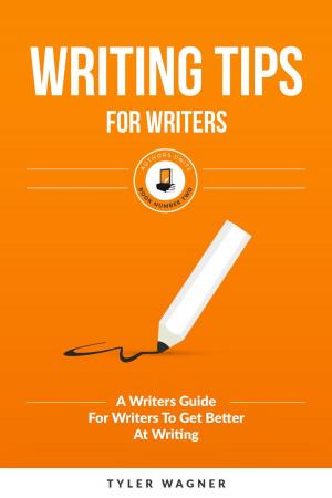 Cover of the book Writing Tips For Writers by Minnesh Kaliprasad