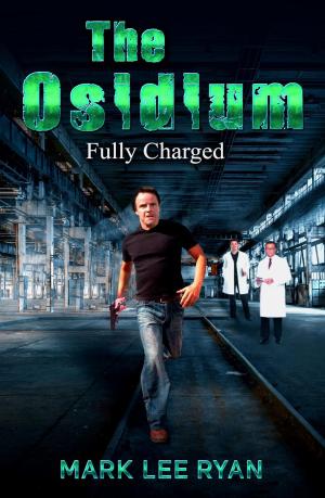 Cover of the book The Osidium Fully Charged by Ryan Lee