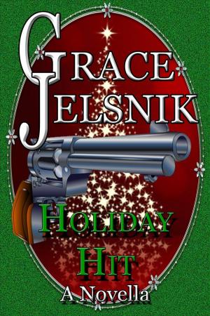 Cover of the book Holiday Hit by Grace Jelsnik