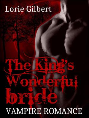 Cover of the book Vampire Romance: The King's Wonderful Bride by Rhenna Morgan