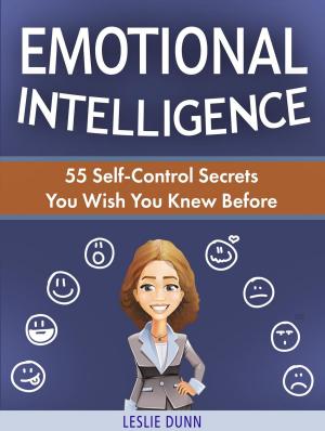Cover of Emotional Intelligence: 55 Self-Control Secrets You Wish You Knew Before