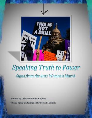 Cover of the book Speaking Truth to Power Signs from the 2017 Women's March by Jonas Nilsson
