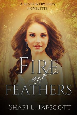 Cover of the book Fire and Feathers: Prequel Novelette to Moss Forest Orchid by Jackie Chanel