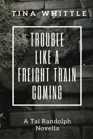 Book cover of Trouble Like a Freight Train Coming