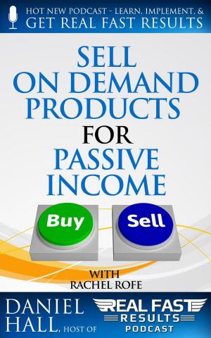Cover of the book Sell On Demand Products for Passive Income by Ron Stark