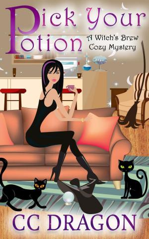 Cover of the book Pick Your Potion by CC Dragon
