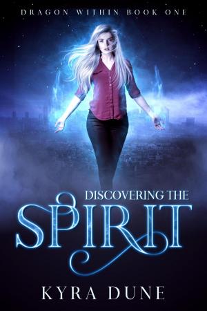 Cover of the book Discovering The Spirit by Trisha Goel