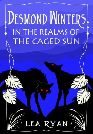 Cover of the book Desmond Winters in the Realms of the Caged Sun by Thomas Heasman-Hunt