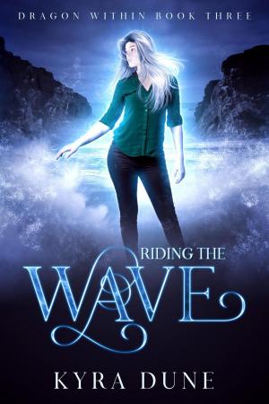 Cover of the book Riding The Wave by Kyra Dune