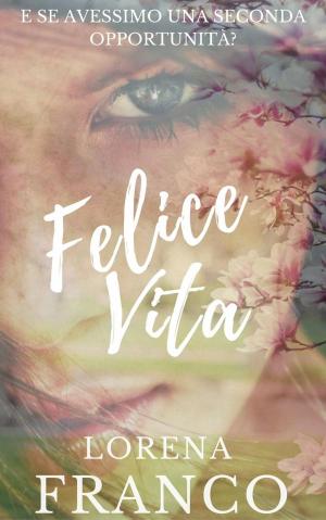 Cover of the book Felice Vita by Josh Lanyon