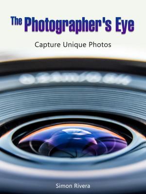 Book cover of The Photographer's Eye: Capture Unique Photos
