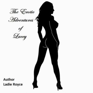 bigCover of the book The Erotic Adventures of Lacey by 