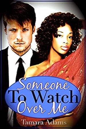 Cover of the book Someone To Watch Over Me by Marata Eros