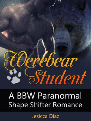 Cover of the book Werebear Student: A Bbw Paranormal Shape Shifter Romance by Leon Mason