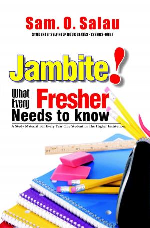 Cover of the book What Every Fresher Needs To Know by Sam
