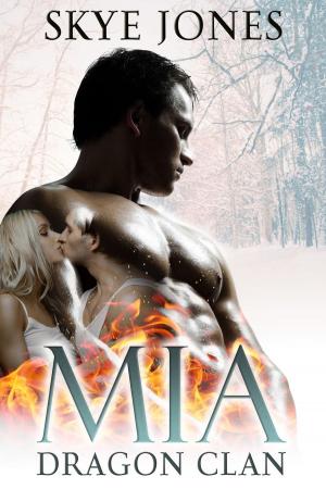 Cover of the book Mia: Dragon Clan by Trinity Hanrahan, Lenore Cheairs, Wendy Cheairs, Kristin Jacques, Jenniefer Andersson